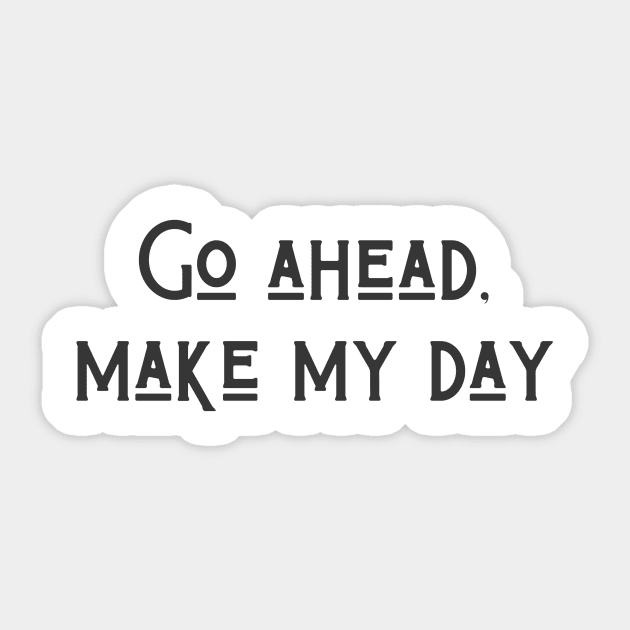 Make My Day Sticker by ryanmcintire1232